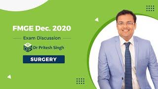 FMGE Dec. 2020 Exam Discussion by Surgery Expert Dr. Pritesh Singh