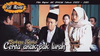 Berbeza Kasta - Cerita anak pak lurah Full Movie  Film Baper WC Official 2021