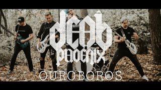 Dead Phoenix - Ouroboros Official Video