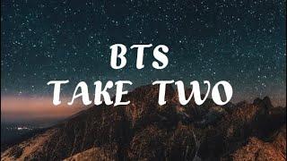 Take Two- BTS Lyrics