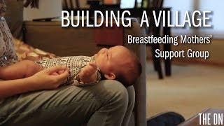 Building a village UNLs Breastfeeding Mothers Support Group