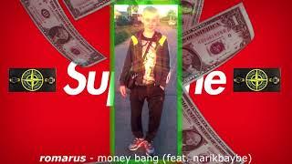 romarus - money bang feat. narikbaybe - pre release  FULL SOON