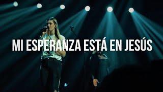 Mi Esperanza Está en Jesús Letra - Bethel Music Bethany Wohrle - En Español