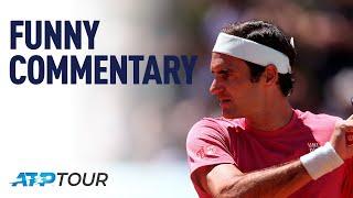 Funny Commentary  WHY WE LOVE TENNIS  ATP