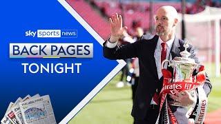 Erik ten Hag to stay as Man United manager & is in talks to extend contract  Back Pages Tonight