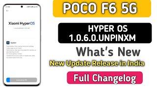 POCO F6 5G Hyper Os 1.0.6.0.UNPINXM New Software Update  Whats New in This Update 