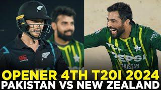 Opener  Pakistan vs New Zealand  4th T20I 2024  PCB  M2E2A