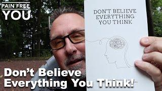 Dont Believe Everything You Think