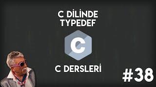 C Dilinde Typedef  Sıfırdan C Programlama #38