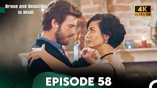 Brave and Beautiful in Hindi - Episode 58 Hindi Dubbed 4K