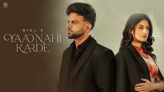 Yaad Nahi Karde Official Video Miel  Agaman Productions  Latest Punjabi Songs 2024