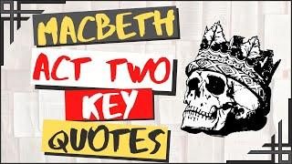 Macbeth Act Two Summary With Key Quotes