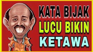 KATA BIJAK LUCU BIKIN KETAWA