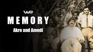 Memory - Akre and Amedi  میموری - ئاکرێ و ئامێدی