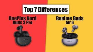 OnePlus Nord Buds 3 Pro VS Realme Buds Air 6  Full Comparison