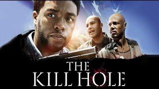 The Kill Hole  Free Movie with Chadwick Boseman Black PantherTory Kittles Billy Zane Titanic