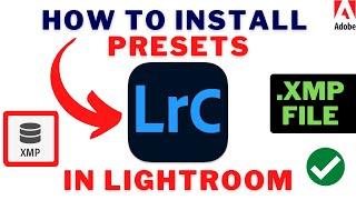 How To IMPORT Presets In LIGHTROOM  How To INSTALL .XMP File In LIGHTROOM 2023