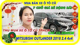 Mitsubishi Outlander 2018 2.4 4x4 Lăn Bánh Chỉ 35.000 Cây- Thu Mua Xe Ô Tô Cũ TpHCM  Huệ Xe Cũ