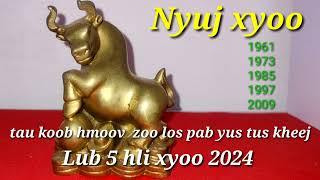 Saib hmoov Nyuj xyoo tau koob hmoov zoo los pab yus   Lub 5 hli xyoo 2024  by nag tshauv