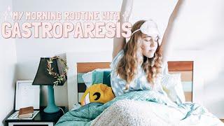 MY REALISTIC MORNING ROUTINE  with Gastroparesis Chronic illness VLOG