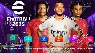 eFOOTBALL PES 2025 PPSSPP CAMERA PS5 ANDROID OFFLINE NEW KITS 202425 REAL FACES & LATEST TRANSFERS