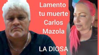 La Diosa Lamenta el Fallecimiento de Carlos Mazzola