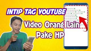 cara melihat tag video youtube orang lain lewat android