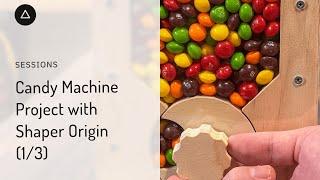 Session 98  – English Candy Machine Project with Shaper Origin 13