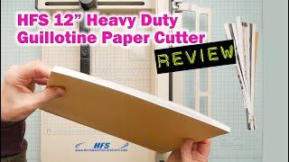 PAPER CUTTER REVIEW  HFS 12 Heavy Duty Guillotine Paper Cutter