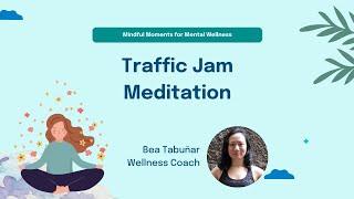 Traffic Jam Meditation  Doctor Anywhere Philippines