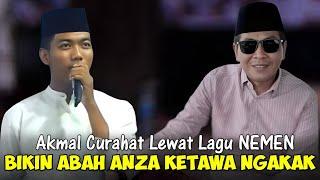 AKMAL BOCAH MULTITALEN CURHAT LEWAT LAGU NEMEN BIKIN ABAH ANZA KETAWA NGAKAK KH ANWAR ZAHID TERBARU