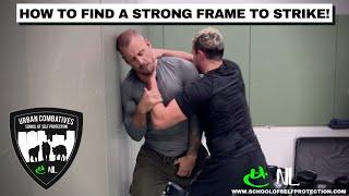 HOW TO FIND A STRONG FRAME TO STRIKE