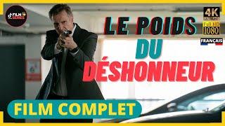 LE POIDS DU DÉSHONNEUR  - Film Complet en Français Action Policier  4K & HD  Exclusivité