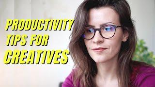 PRODUCTIVITY TIPS FOR CREATIVE PROFESSIONALS  How to be productive and creative