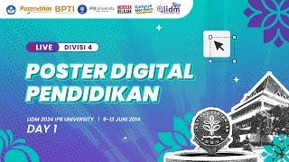  LIVE DAY 1 Divisi 4 Poster Digital Pendidikan - LIDM 2024 IPB University