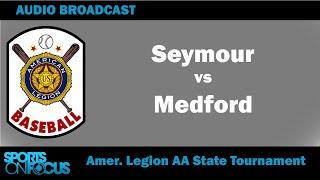 Seymour vs Medford  AA American Legion State Championship