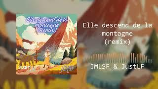 ELLE DESCEND DE LA MONTAGNE A CHEVAL  JMLSF § JustLF Hands-Up Remix