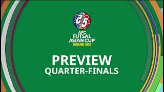 #ACFutsal2024  Preview - Quarter-Finals