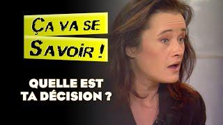 Quelle est ta décision ? - Ça va se savoir 