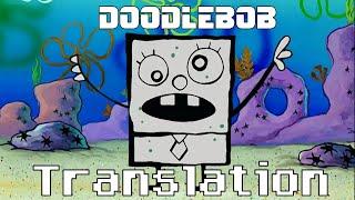 FrankenDoodle DoodleBob English Translation