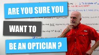 Are You Sure You Want to Become an Optician?