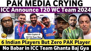 Pak Media Crying on ICC Announce T20 WC 2024 Team  6 Indian Players But Zero Pak Player  Shame 