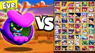 Eve VS Every Brawler  Eve 1v1 Stunt Show Brawl Stars