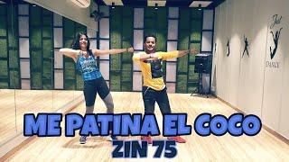 ME PATINA EL COCO  ZIN 75  ZUMBA FITNESS CHOREO