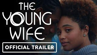 The Young Wife - Official Trailer 2024 Kiersey Clemons Leon Bridges Kelly Marie Tran