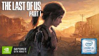 The Last of Us Part I - Patch 1.0.1.7 - GTX 1050 Ti - i3 6100 - FPS Test