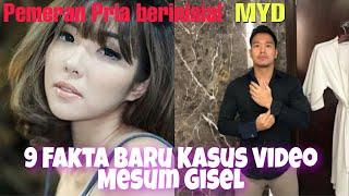 9 Fakta Baru Kasus Video Mesum Gisel Terungkap Pemeran Pria MYD