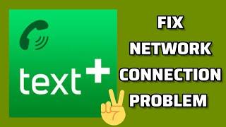 Fix textPlus App Network Connection No Internet Problem TECH SOLUTIONS BAR