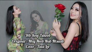 Wb Rooj Tshoob __TaTa Lee __ nkauj tawm tshiab 2022  Cover  Original  Ntaj Neeb Yaj