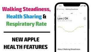 Apples new HEALTH features Walking Steadiness Respiratory Rate & Health Sharing